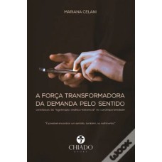 A FORÇA TRANSFORMADORA DA DEMANDA PELO SENTIDO - CONTRIBUTOS DA 