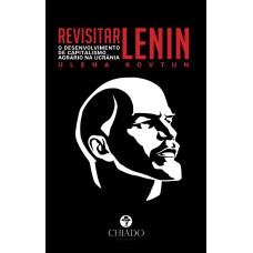 REVISITAR LENIN - O DESENVOLVIMENTO DE CAPITALISMO AGRÁRIO NA UCRÂNIA