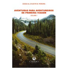 AVENTURAS PARA AVENTUREIROS DE PRIMEIRA VIAGEM - VOLUME I