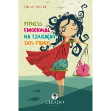 FITNESS EMOCIONAL NA EDUCAÇÃO DOS FILHOS