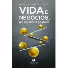 VIDA E NEGÓCIOS, UM EQUILÍBRIO POSSÍVEL