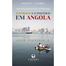 O PÚBLICO E O POLÍTICO EM ANGOLA