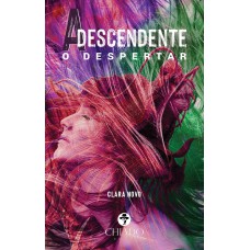 A DESCENDENTE - O DESPERTAR