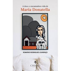 A DOCE E ENCANTADORA VIDA DE MARIA DONATELLA