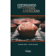 COZINHANDO COM O FUTEBOL AMERICANO