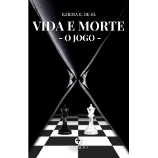 VIDA E MORTE - O JOGO