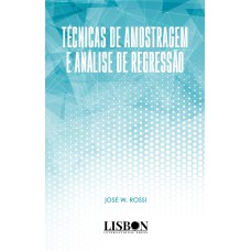 TÉCNICAS DE AMOSTRAGEM E ANÁLISE DE REGRESSÃO