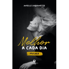 MELHOR A CADA DIA - MULHER