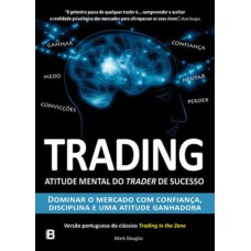 TRADING - ATITUDE MENTAL DO TRADER DE SUCESSO