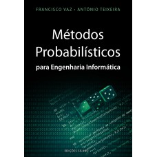 MÉTODOS PROBABILÍSTICOS PARA ENGENHARIA INFORMÁTICA