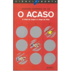 ACASO, O - A VIDA DO JOGO E O JOGO DA VIDA