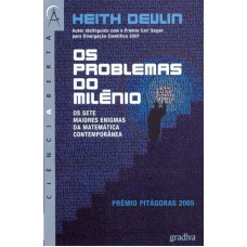 PROBLEMAS DO MILENIO, OS - OS SETE MAIORES ENIGMAS...