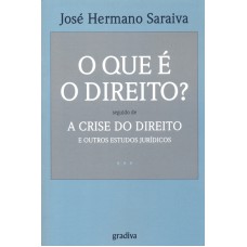 QUE E O DIREITO, O - A CRISE DO DIREITO