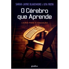 CEREBRO QUE APRENDE - LICOES PARA A EDUCACAO