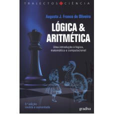 LOGICA E ARITMETICA - UMA INTRODUCAO A LOGICA MATEMATICA E COMPUTACIONAL