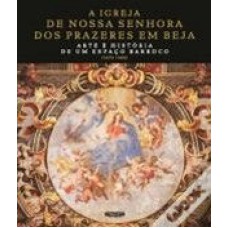 IGREJA DE NOSSA SENHORA DOS PRAZERES EM BEJA