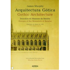 ARQUITECTURA GÓTICA - DESENHOS DO MOSTEIRO DA BATALHA