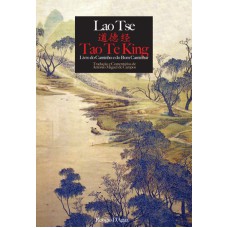 TAO TE KING LIVRO DO CAMINHO E DO BOM CAMINHAR