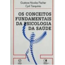 CONCEITOS FUNDAMENTAIS DA PSICOLOGIA DA SAUDE, OS