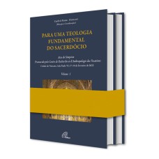 PACK - PARA UMA TEOLOGIA FUNDAMENTAL DO SACERDÓCIO