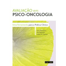 AVALIAÇÃO EM PSICO-ONCOLOGIA: UMA FERRAMENTA PARA A PRÁTICA CLÍNICA