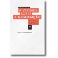 VERDADE SOBRE A NEGOCIAÇÃO, A