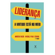 LIDERANÇA - A VIRTUDE ESTÁ NO MEIO