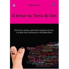 AMOR NA TERRA DO SIM, O