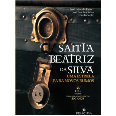 SANTA BEATRIZ DA SILVA - UMA ESTRELA PARA NOVOS RUMOS