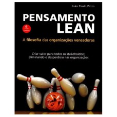 PENSAMENTO LEAN - A FILOSOFIA DAS ORGANIZAÇOES VENCEDORAS