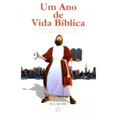 UM ANO DE VIDA BIBLICA - A DEMANDA DE UM HOMEM PARA SEGUIR A BÍBLIA TÃO LITERALMENTE QUANTO POSSÍVEL