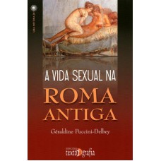 VIDA SEXUAL NA ROMA ANTIGA, A