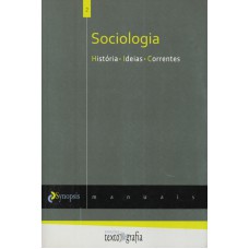 SOCIOLOGIA - HISTÓRIA IDEIAS CORRENTES