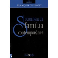 SOCIOLOGIA DA FAMILIA CONTEMPORANEA - COL. BIBLIOTECA UNIVERSAL, N. 19