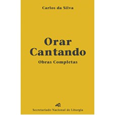 ORAR CANTANDO - OBRAS COMPLETAS