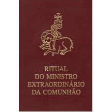 RITUAL DO MINISTRO EXTRAORDINÁRIO DA COMUNHÃO