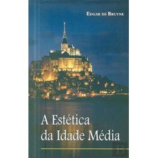 A ESTÉTICA DA IDADE MÉDIA