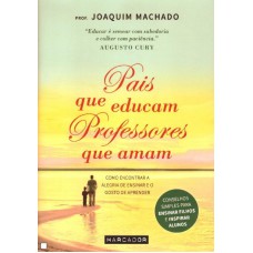 PAIS QUE EDUCAM PROFESSORES QUE AMAM - COL.ENSAIO