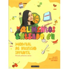 MANUAL DE NUTRIÇÃO INFANTIL: PARA PAIS, PROFESSORES E ALUNOS