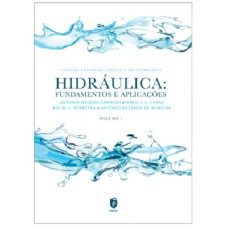 HIDRÁULICA: FUNDAMENTOS E APLICAÇÕES | VOLUME I