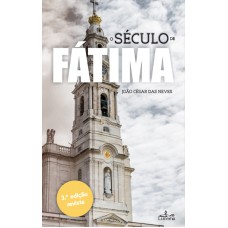 SÉCULO DE FÁTIMA, O