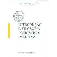 INTRODUÇÃO Á FILOSOFIA PATRÍSTICO MEDIEVAL