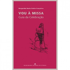 VOU À MISSA - GUIA DA CELEBRAÇÃO