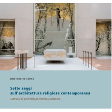 SETTE SAGGI SULL''ARCHITETTURA RELIGIOSA CONTEMPORANEA