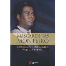 ANTÓNIO MANUEL MASCARENHAS GOMES MONTEIRO - DISCURSOS E MENSAGENS, VOLUME I - 1991-1996