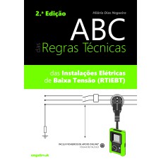 ABC DAS REGRAS TÉCNICAS. DAS INSTALAÇÕES ELÉTRICAS DE BAIXA TENSÃO