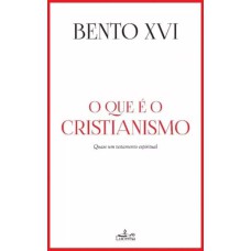 O QUE É O CRISTIANISMO