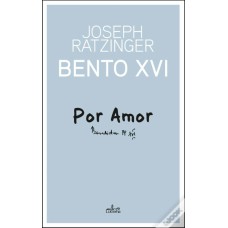 POR AMOR - BENTO XVI