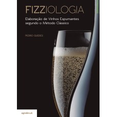 FIZZIOLOGIA - ELABORAÇÃO DE VINHOS ESPUMANTES SEGUNDO O MÉTODO CLÁSSICO