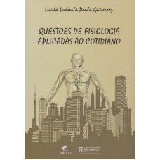 QUESTOES DE FISIOLOGIA APLICADAS AO COTIDIANO